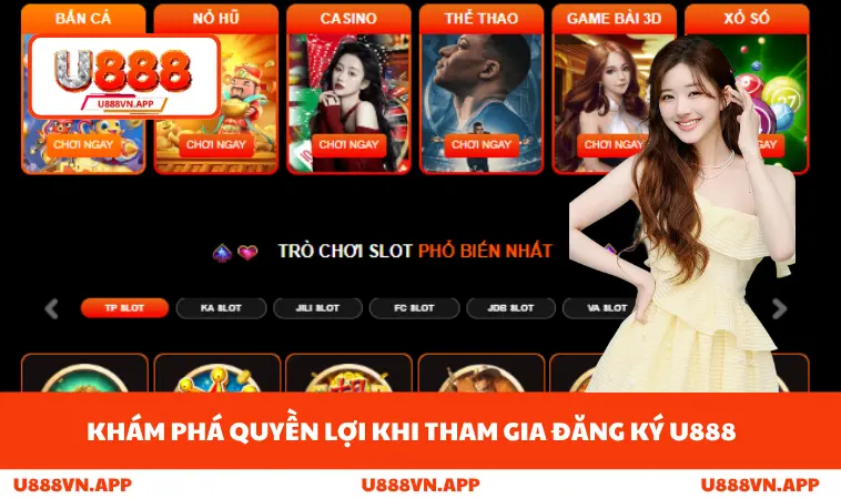Đăng Ký U888 1 Khám phá quyền lợi khi tham gia đăng ký U888