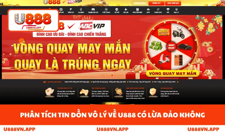 U888 Có Lừa Đảo Không - Sự Thật Về Nhà Cái Hàng Đầu Châu Á 1 Phân tích tin đồn vô lý về U888 có lừa đảo không