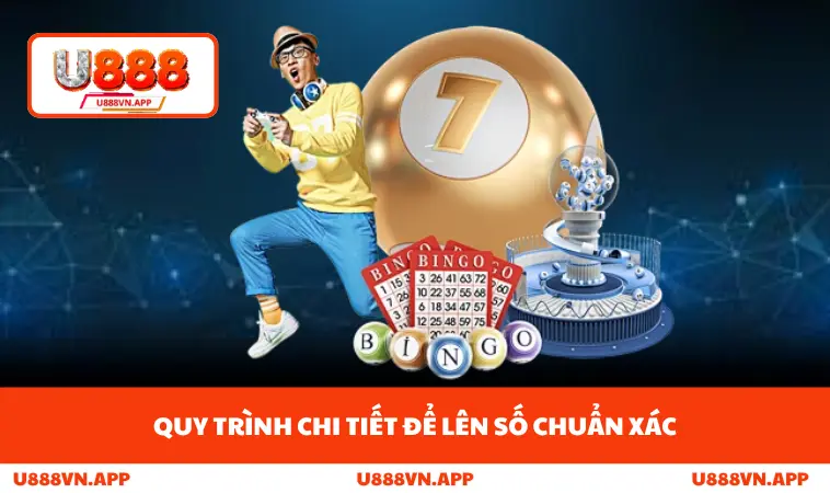 Cách Đánh Lô Xiên Dễ Trúng - Chiến Thuật Thông Minh Với U888 2 Quy trình chi tiết để lên số chuẩn xác